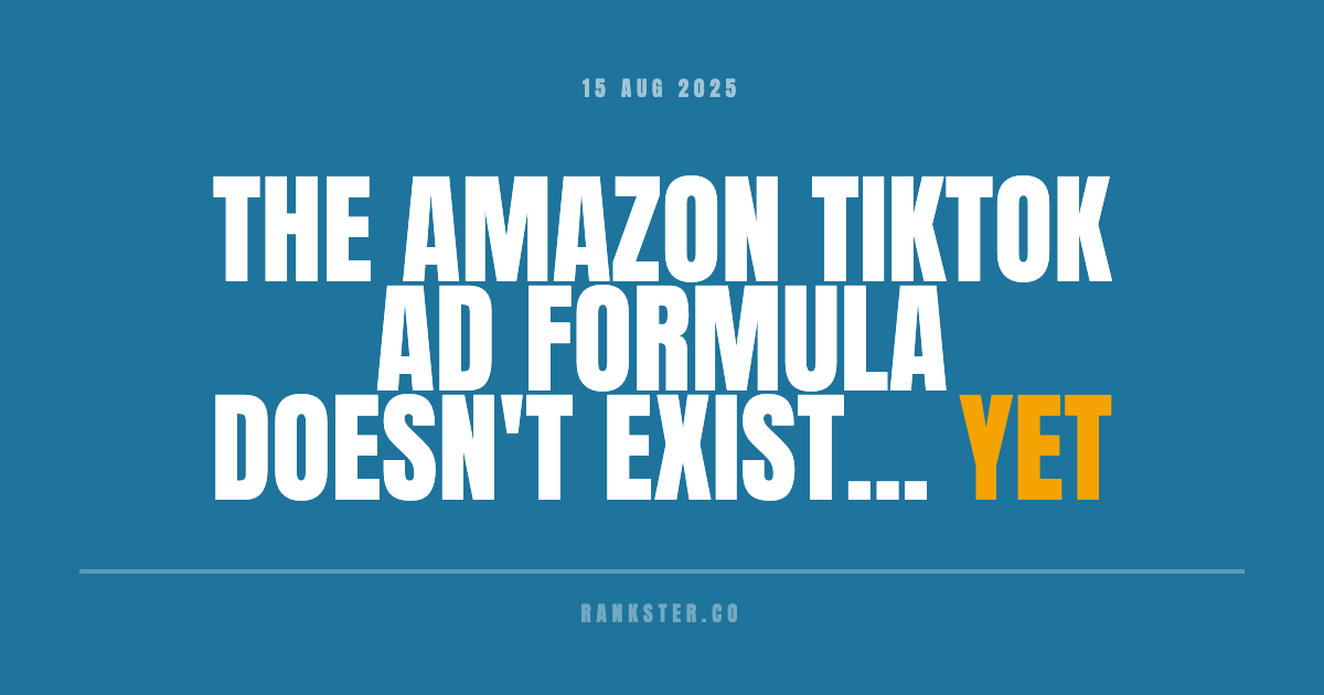 The Amazon TikTok Ad Formula doesn't exist... yet