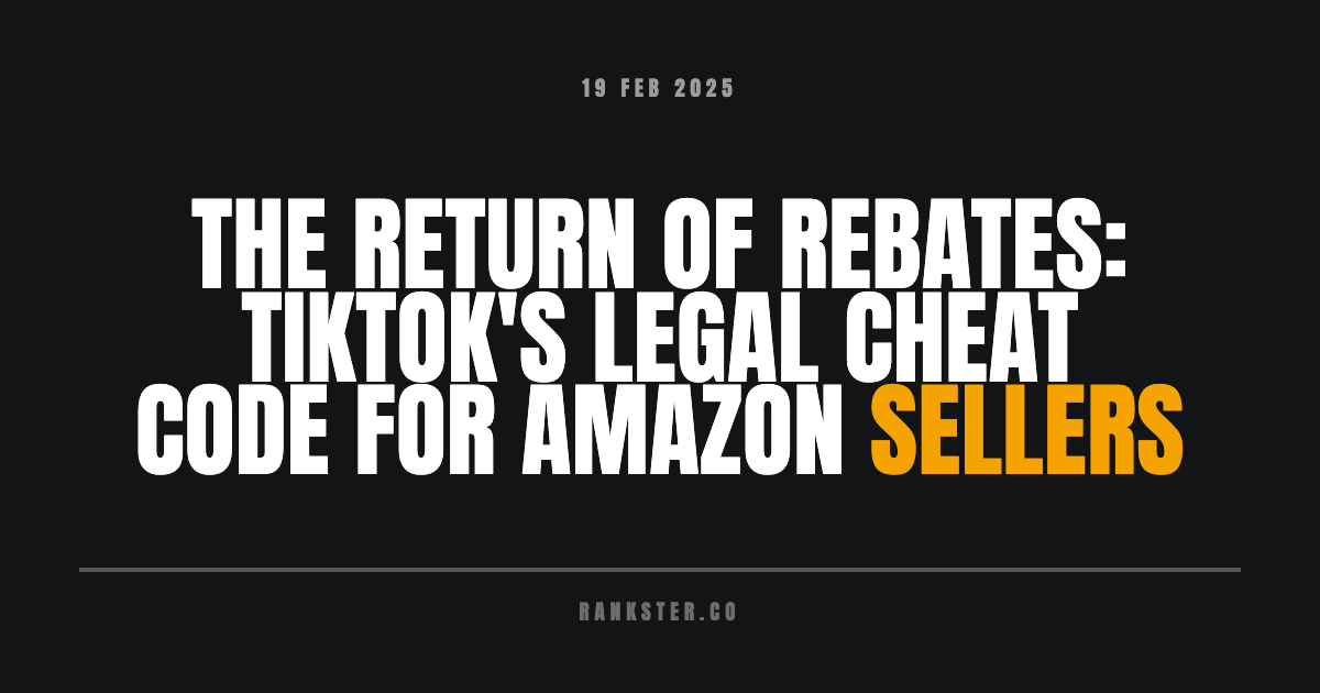 💰 The Return of Rebates: TikTok's Legal Cheat Code for Amazon Sellers
